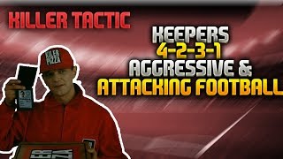 FM 2017 | Killer Tactic [#01] Keepers 4-2-3-1 Aggressive & Attacking Football
