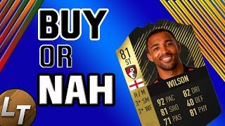 IF Callum Wilson Player Review!  |  Buy or Nah  |  FIFA 18 Player Review Series