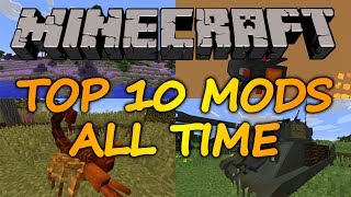 Top 10 Minecraft Mods Of ALL TIME - 2017