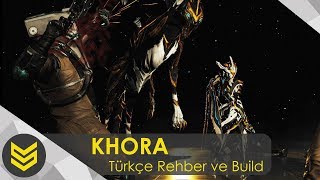 Warframe: KHORA | Türkçe Rehber ve Modlama