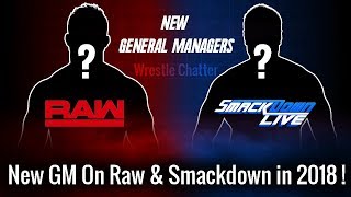 New General Manger On Raw & Smackdown Live ? New GM 2018 !