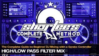 How to Perform a High/Low Pass Filter Mix on a Serato Controller
