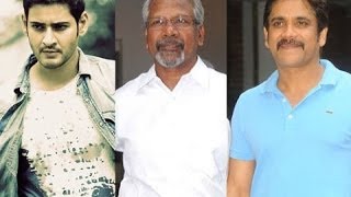 Mahesh Babu told about Nagarjuna & Mani Ratnam's movie