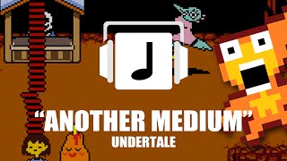 "Another Medium" Undertale Remix
