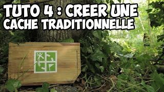 Comment créer une geocache traditionnelle ? - TUTORIEL GEOCACHING #4
