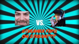 KEEMSTAR vs. LEAFY, STREAMER FAPS ON STREAM!?!