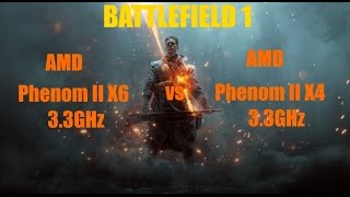 Battlefield 1. FPS Test AMD Phenom II X6 3.3GHz vs AMD Phenom II X4 3.3GHz (GTX 650 Ti)