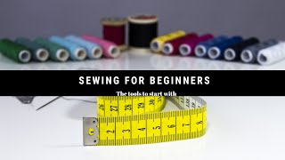 Sewing For Beginners..... The Sewing Tools to start with.