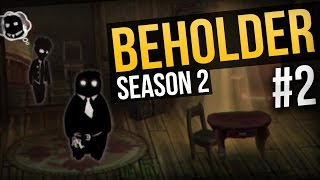 Beholder S2 EP 2 - CAUGHT RED-HANDED ★ Let's Play Beholder Gameplay