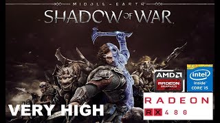 Middle-earth: Shadow of War RX 480 + i5 4460 1080p VERY HIGH preset