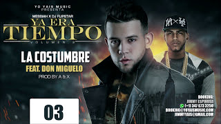 Messiah - La Costumbre ft. Don Miguelo [Official Audio]