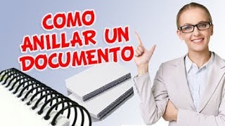 COMO ANILLAR UN DOCUMENTO