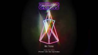 Those Damn Crows - Be You (Official Audio)