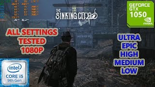 The Sinking City GTX 1050 2GB (All Settings Tested)