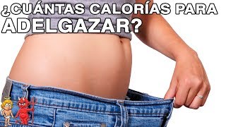 ¿CUÁNTAS CALORÍAS DEBEMOS CONSUMIR PARA BAJAR DE PESO??????#ADELGAZAR SIN HACER DIETAS