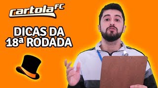 CARTOLA FC - DICAS PARA A 18ª RODADA E 3 TIMES
