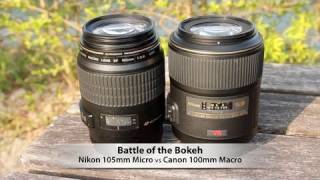 Battle of the Bokeh: Nikon 105mm Micro vs Canon 100mm Macro