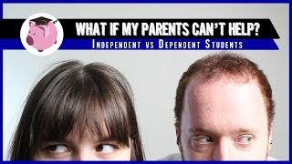 Financial Aid Boot Camp | What If My Parent(s) Can't Help? [Dependent vs Independent Students]