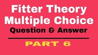 Fitter trade theory test multiple choice question & answer (fitter mcq) part-6