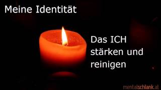 Das ICH stärken und reinigen