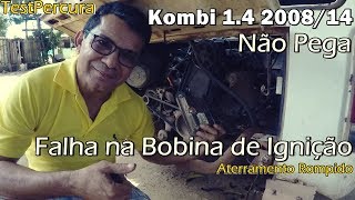 TestPercura - Kombi não Pega -Falha na Bobina de Ignição- (Aterramento rompido)