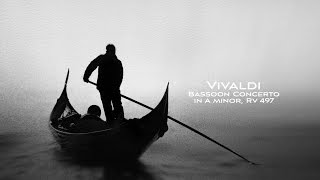Antonio Vivaldi:  Bassoon Concerto In A Minor, Rv 497