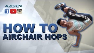 How to Airchair hops / Aji Trini / Ninja