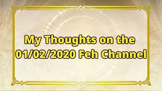 My Thoughts on the Feh Channel - 01/02/2020 - Fire Emblem Heroes