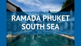 RAMADA PHUKET SOUTH SEA 4* Таиланд Пхукет обзор – отель РАМАДА ПХУКЕТ САУС СИ 4* Пхукет видео обзор