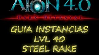 AION 4.0 - GUIA INSTANCIAS - LVL 40 - STEEL RAKE