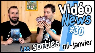 Les sorties jeux de société de mi janvier (videonews #30)