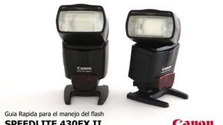 Guia rapida para el manejo del flash SPEEDLITE 430 EX II Canon, en español.