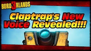 CLAPTRAPS NEW BORDERLANDS 3 VOICE REVEALED!!! Borderlands 3 New Claptrap Voice Actor!!!