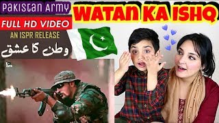 Pakistan Army Song | Watan Ka Ishq | Sahir Ali Bagga | ISPR Official Video Kids Reaction