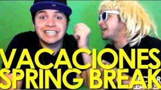 VACACIONES - SPRING BREAK!!!!
