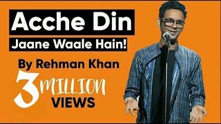 Stand Up Comedy | Acche Din Jaane Waale Hain by Rehman Khan