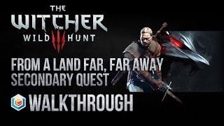 The Witcher 3 Wild Hunt Walkthrough From a Land Far, Far Away Secondary Quest Guide Gameplay