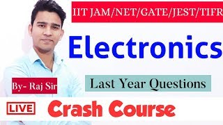 IIT JAM MSC PHYSICS | CSIR NET Physics | JEST Physics | Gate Physics | Electronics | CRASH COURSE-18