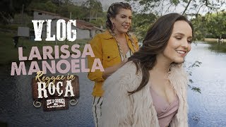 Vlog com Larissa Manoela - Reggae In Roça