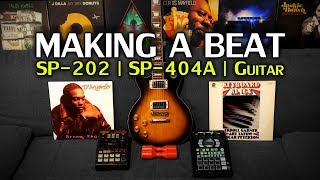 Roland SP-404A & Boss SP-202 | Making A Lo-Fi Jazz Hip Hop Beat w/ Samples & Guitar Tutorial | 2018