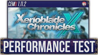 Cemu 1.11.2 | Xenoblade Chronicles X (Performance Test/Gameplay)