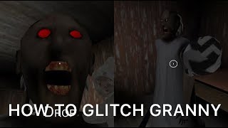 HOW TO GLITCH GRANNY IN NEW UPDATE-GRANNY HORROR GAME