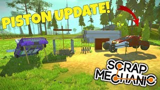 PISTON UPDATE IS HERE! - Scrap Mechanic Gameplay Piston Update 0.2.7