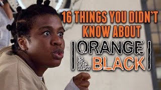 16 Things You Didn't Know About Orange is the New Black
