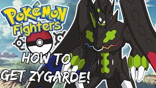 HOW TO GET ZYGARDE! - Pokemon Fighters EX