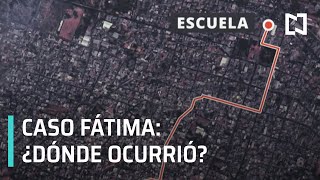 Secuestro y homicidio de Fátima ocurrió en radio de 2 km, en la CDMX - Despierta