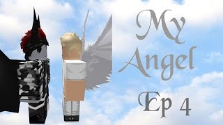 ROBLOX SERIES  - MY ANGEL - EP 4