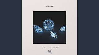 Low Lives (feat. YRB Frosty)