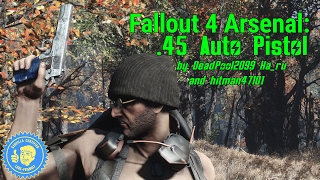 Fallout 4 Arsenal:  45 Auto Pistol Colt M1911 by DeadPool2099. Ha ru and hitman47101 (PC & XB1)