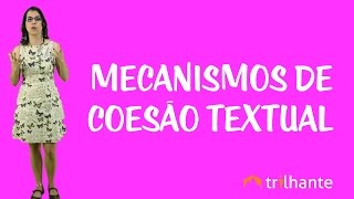 Mecanismos de Coesão Textual